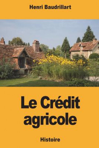 Book Le Crédit agricole Henri Baudrillart