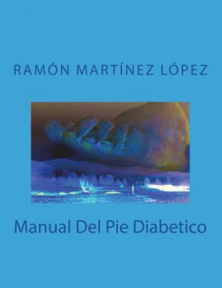 Kniha Manual del Pie Diabetico Ramon Martinez Lopez