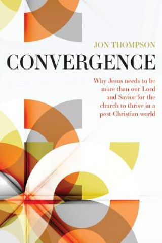 Kniha Convergence Jon Thompson