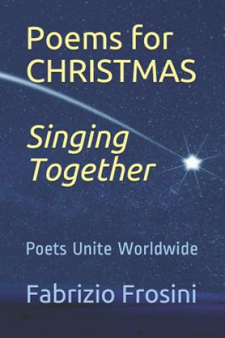 Kniha Poems for Christmas *singing Together*: Poets Unite Worldwide Tom Billsborough