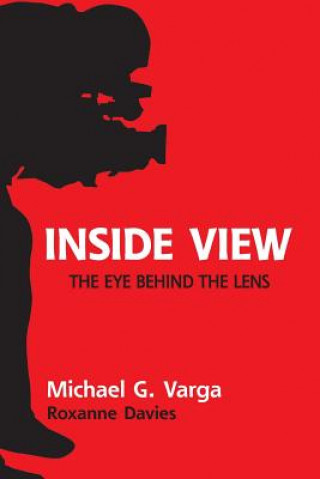 Kniha Inside View: The Eye Behind the Lens Roxanne Davies