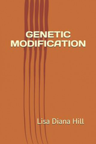 Carte Genetic Modification Lisa Diana Hill