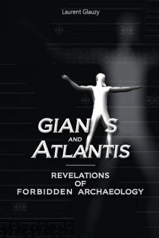 Carte Giants and Atlantis: Revelations of Forbidden Archaeology Robin De Ruiter