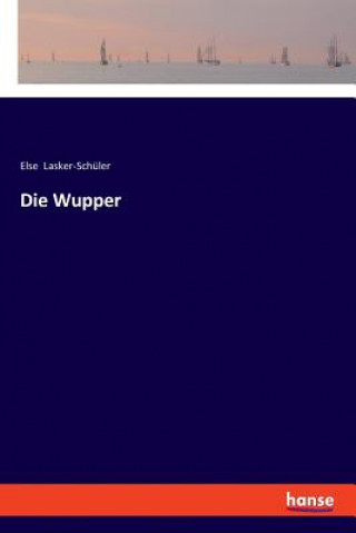 Kniha Wupper Else Lasker-Schüler