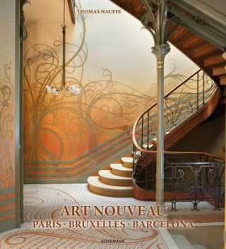 Книга Art Nouveau: Paris, Bruxelles, Barcelona Thomas Hauffe
