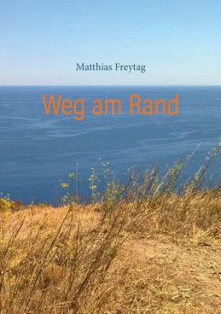 Knjiga Weg am Rand Matthias Freytag