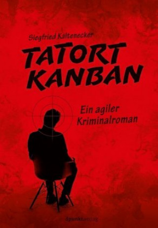 Kniha Tatort Kanban Siegfried Kaltenecker