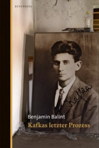 Kniha Kafkas letzter Prozess Benjamin Balint