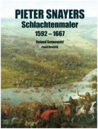 Könyv Pieter Snayers Roland Sennewald