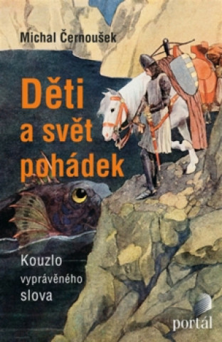 Könyv Děti a svět pohádek Michal Černoušek