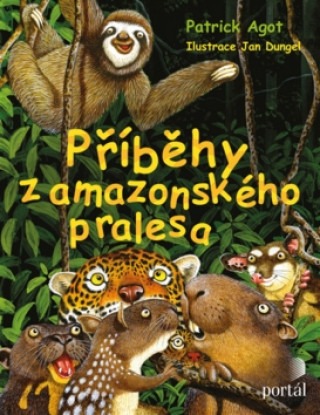 Knjiga Příběhy z amazonského pralesa Patrick M. Agot