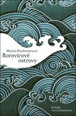 Kniha Borovicové ostrovy Marion Poschmannová