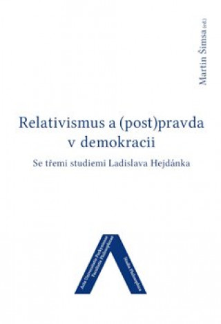 Kniha Relativismus a (post)pravda v demokracii Martin Šimsa
