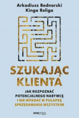 Livre Szukając klienta Bednarski Arkadiusz