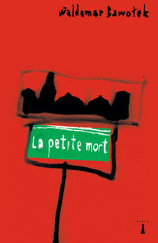 Carte La petite mort Bawołek Waldemar