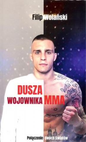 Kniha Dusza wojownika MMA Wolański Filip