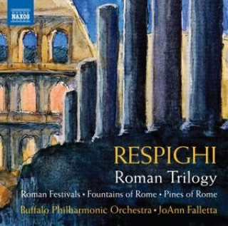 Audio Respighi-Roman Trilogy JoAnn/Buffalo Philharmonic Orchestra Falleta