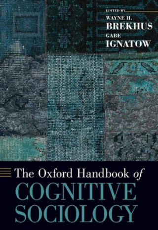 Kniha Oxford Handbook of Cognitive Sociology Wayne H. Brekhus