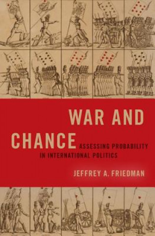 Könyv War and Chance Jeffrey A. Friedman