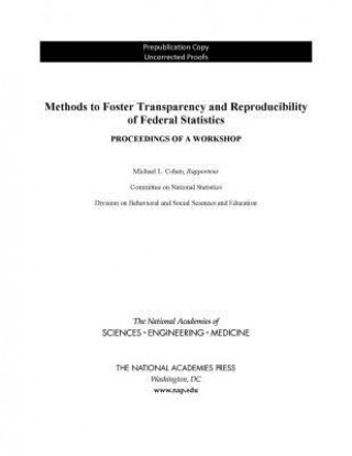 Book Methods to Foster Transparency and Reproducibility of Federal Statistics: Proceedings of a Workshop National Academies Of Sciences Engineeri