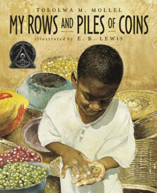 Kniha My Rows and Piles of Coins Tololwa M. Mollel