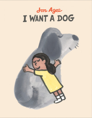 Kniha I Want a Dog Jon Agee