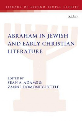 Carte Abraham in Jewish and Early Christian Literature Sean A. Adams