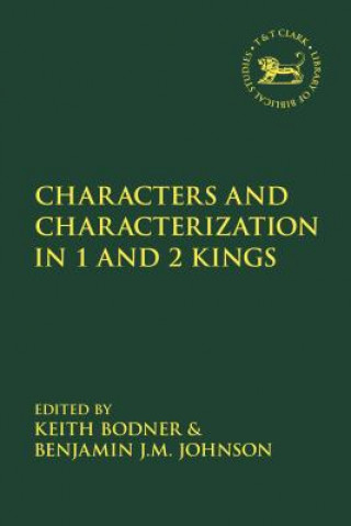 Kniha Characters and Characterization in the Book of Kings Keith Bodner