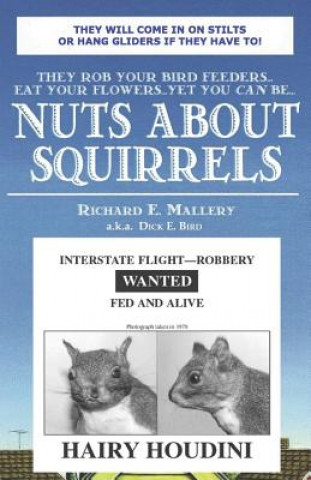 Книга Nuts about Squirrels: How to Outwit Them Richard E Mallery