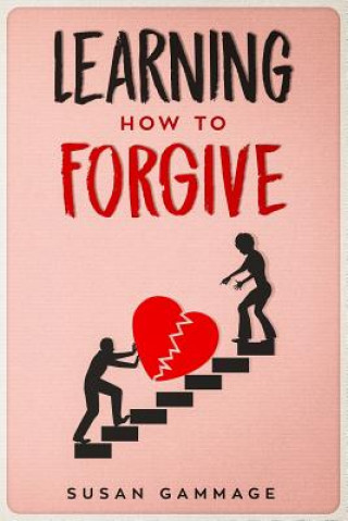 Knjiga Learning How to Forgive Susan Gammage