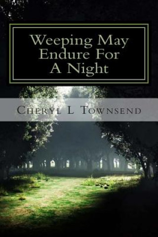 Carte Weeping May Endure For A Night MS Cheryl L Townsend