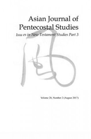Carte Asian Journal of Pentecostal Studies, Volume 20, Number 2 Dave Johnson