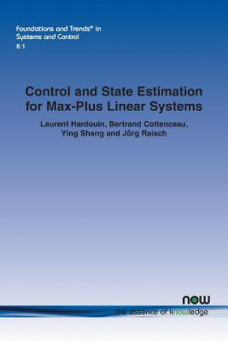 Book Control and State Estimation for Max-Plus Linear Systems Laurent Hardouin