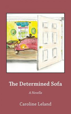 Knjiga The Determined Sofa Caroline Leland