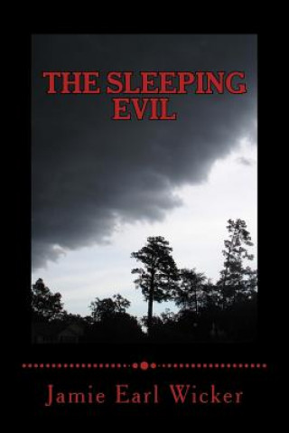 Knjiga The Sleeping Evil Jamie Earl Wicker