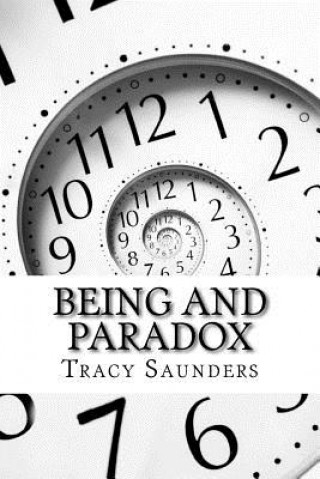 Carte Being and Paradox: A New Look at Anthropocentrism Tracy Saunders