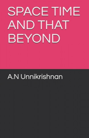 Boek Spacetime and That Beyond A N Unnikrishnan