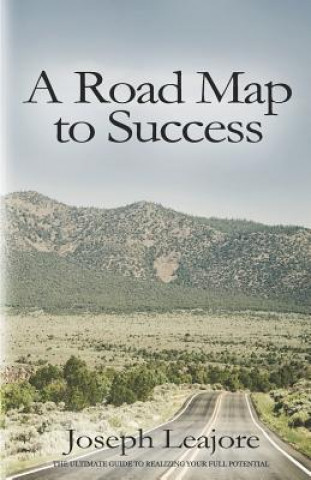 Knjiga A Road Map to Success Joseph Leajore
