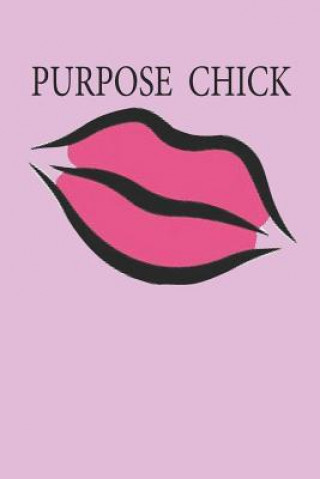 Knjiga Purpose Chick Pressed by Royalty