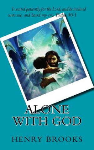 Book Alone with God Henry Brooks
