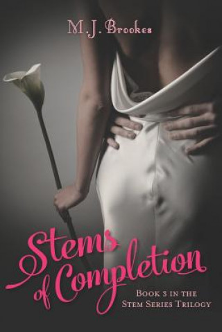 Książka Stems of Completion: Book 3 in the Stem Series Trilogy M J Brookes