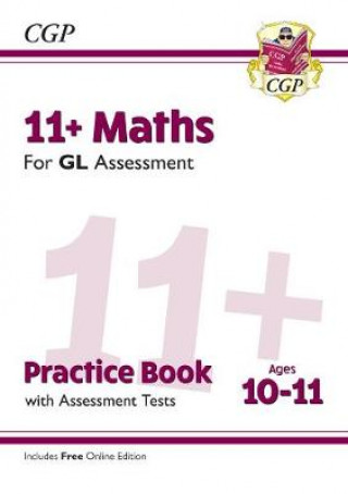 Könyv 11+ GL Maths Practice Book & Assessment Tests - Ages 10-11 (with Online Edition) CGP Books