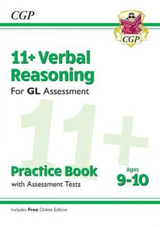 Книга 11+ GL Verbal Reasoning Practice Book & Assessment Tests - Ages 9-10 (with Online Edition) CGP Books