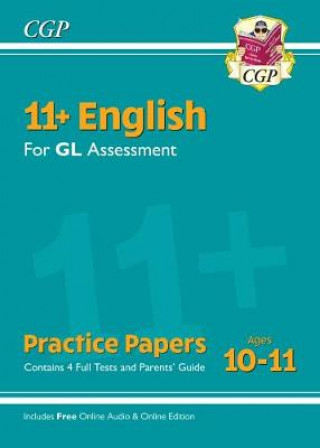 Kniha 11+ GL English Practice Papers: Ages 10-11 - Pack 1 (with Parents' Guide & Online Edition) CGP Books