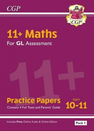 Knjiga 11+ GL Maths Practice Papers: Ages 10-11 - Pack 1 (with Parents' Guide & Online Edition) CGP Books