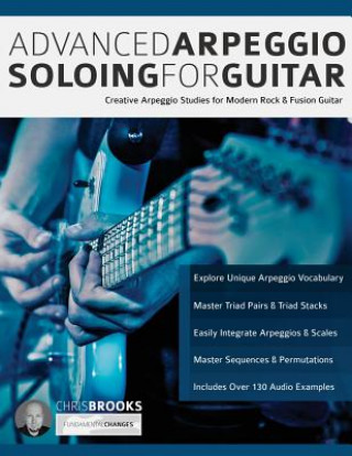 Könyv Advanced Arpeggio Soloing for Guitar: Chris Brooks