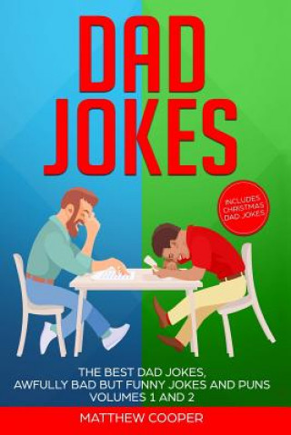Book Dad Jokes: The Best Dad Jokes, Awfully Bad but Funny Jokes and Puns Volumes 1 and 2 Matthew Cooper