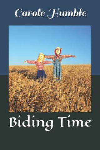 Knjiga Biding Time Carole Humble