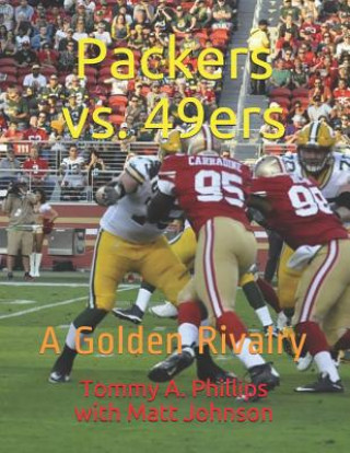 Carte Packers vs. 49ers: A Golden Rivalry Matt Johnson