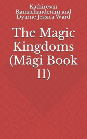 Kniha The Magic Kingdoms Dyarne Jessica Ward